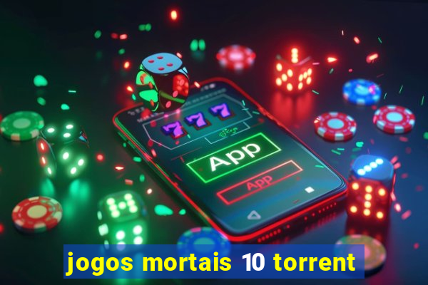 jogos mortais 10 torrent